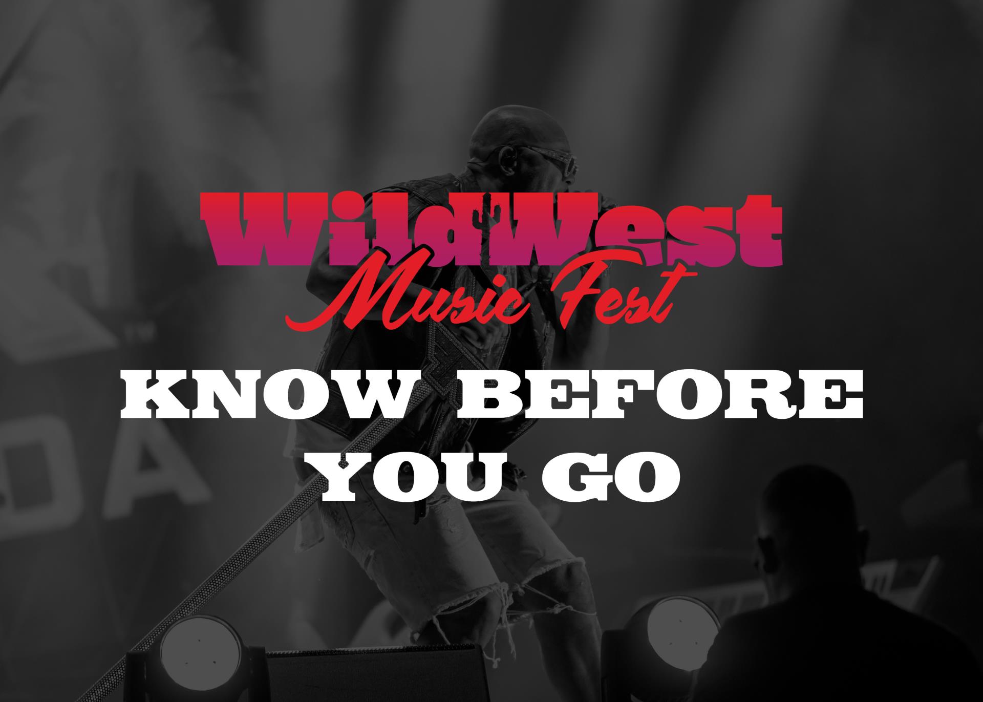 Wild West Music Fest - Know Before You Go